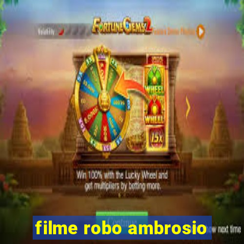 filme robo ambrosio